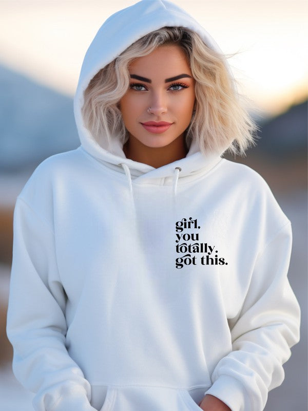 Girl, You Totally Got This Graphic Hoodie