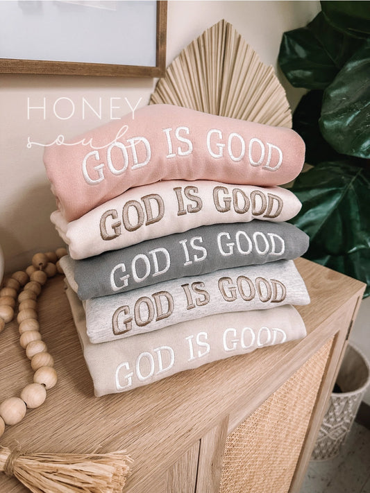 GOD IS GOOD SWEATSHIRT